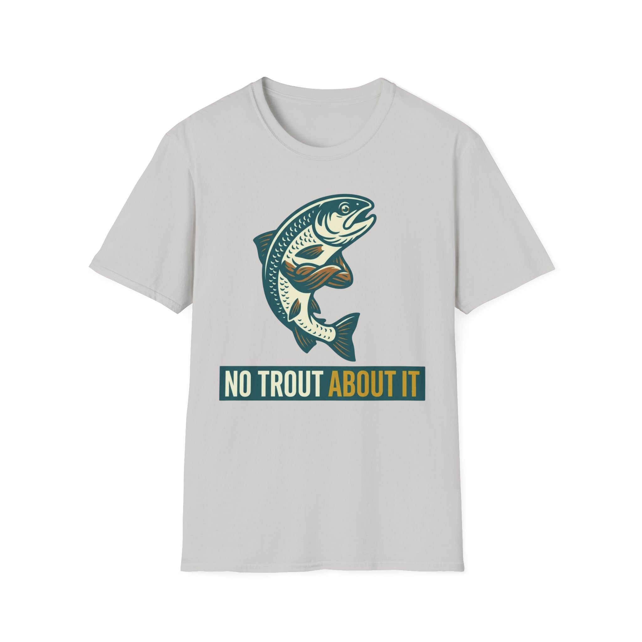 No Trout About It T-Shirt