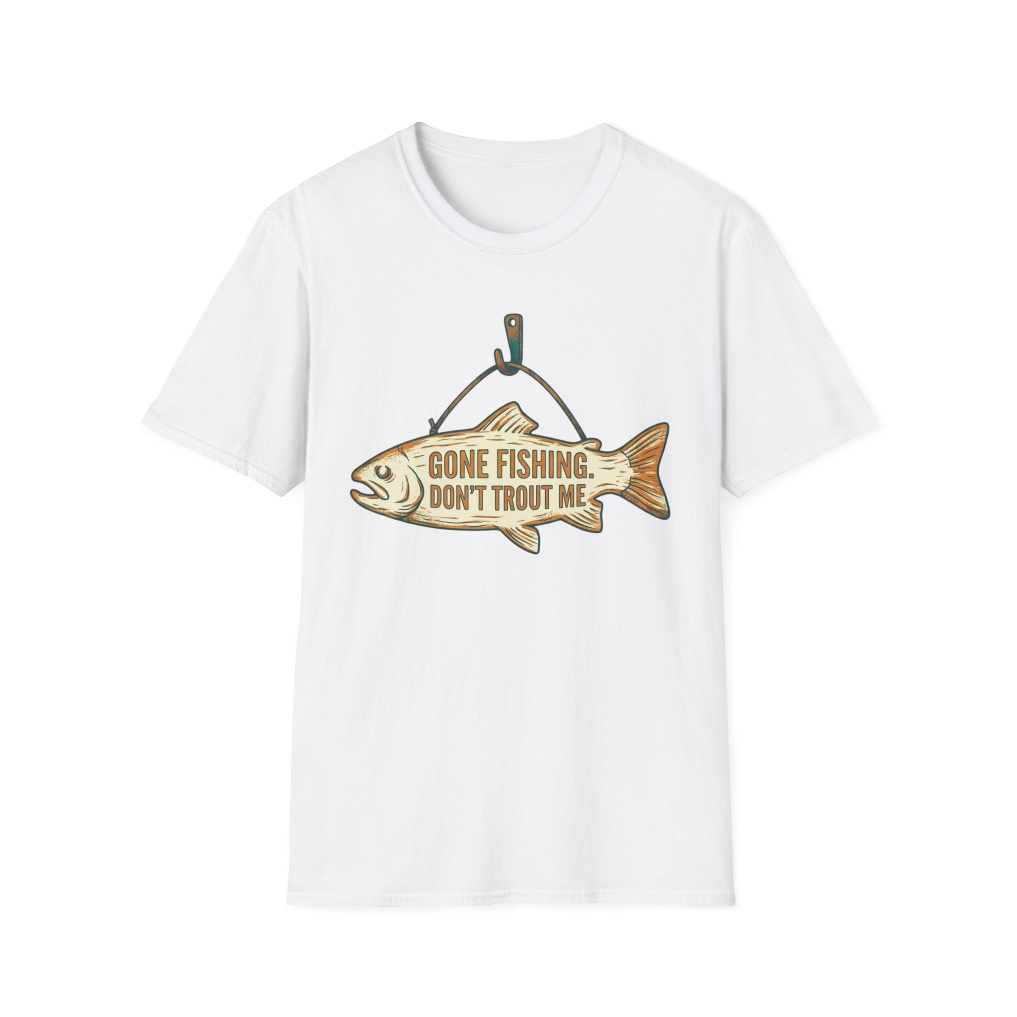 Gone Fishing Don't Trout On Me T-Shirt