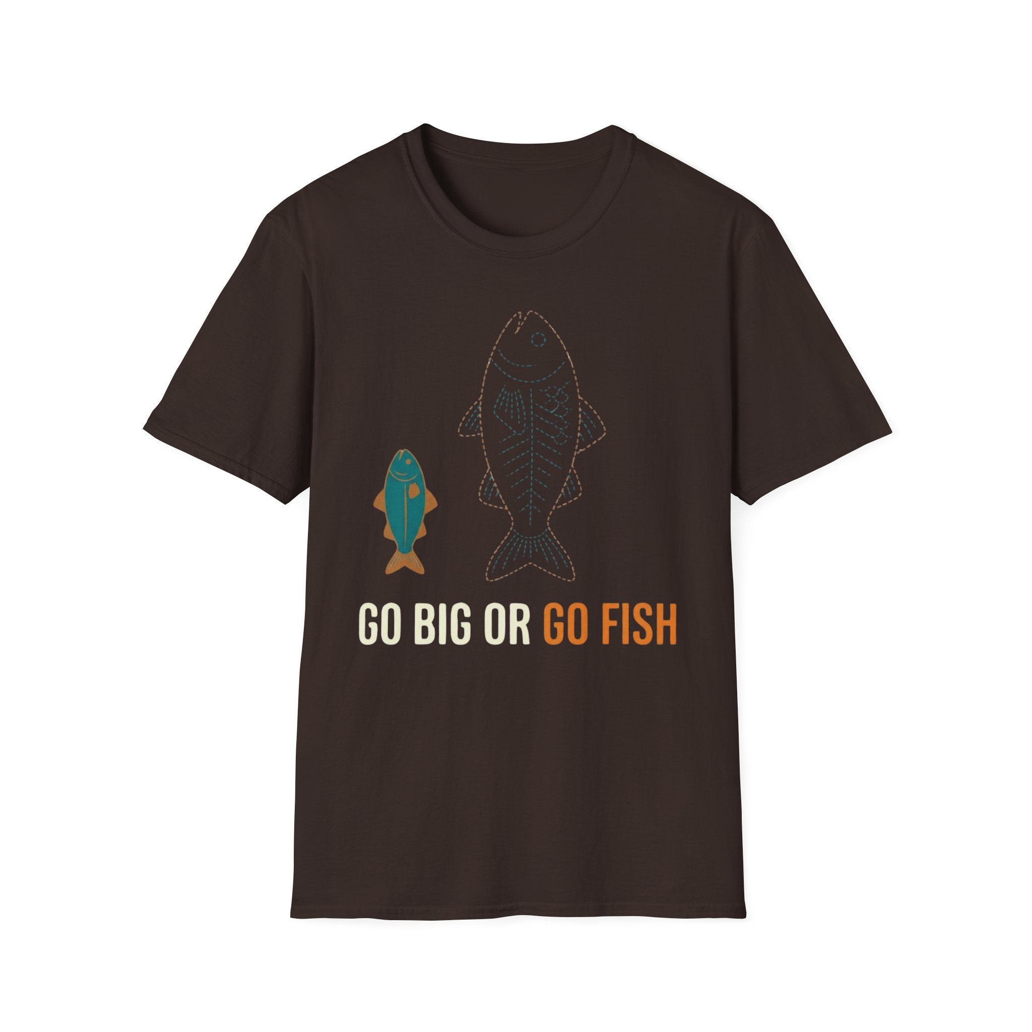 Go Big Or Go Fish T-Shirt