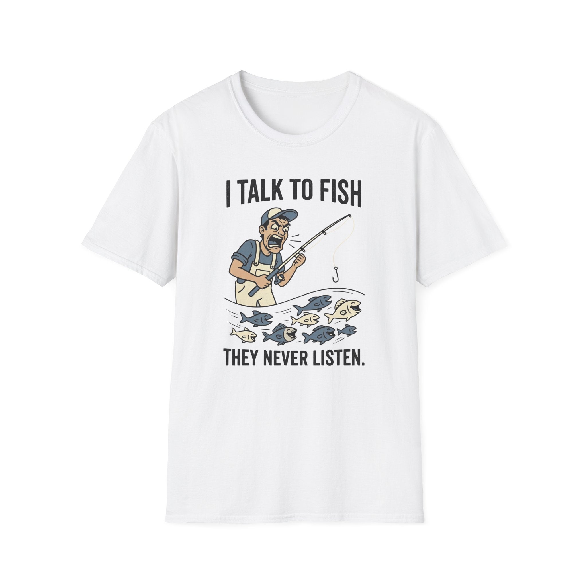 Fish Never Listen T-Shirt