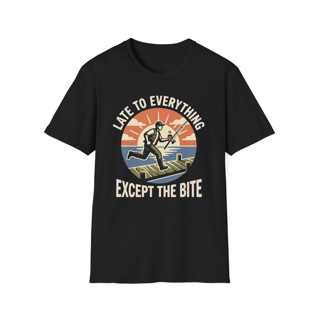 Late To Everything T-Shirt