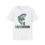 No Trout About It T-Shirt