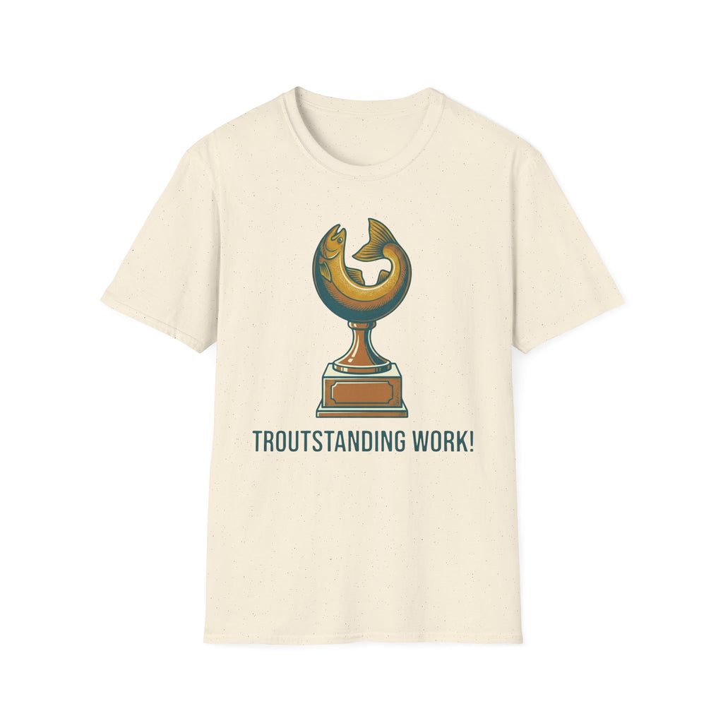 Troutstanding Work T-Shirt