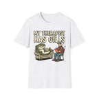 My Therapist Has Gills T-Shirt