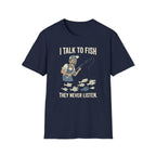 Fish Never Listen T-Shirt