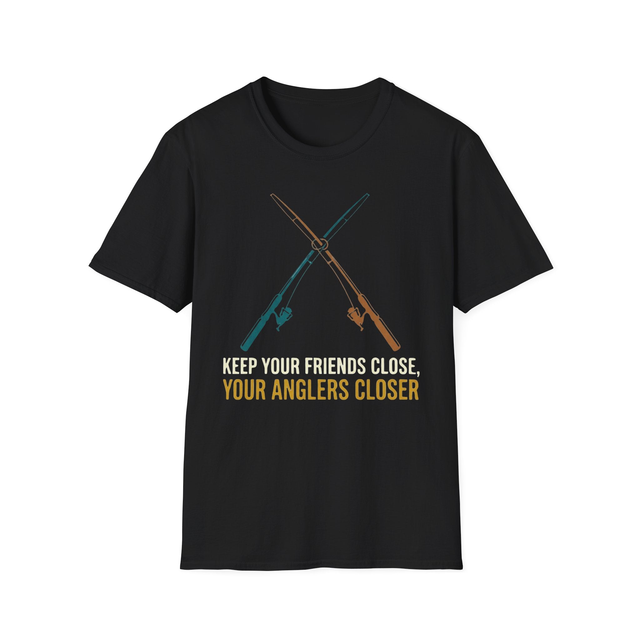 Keep Your Friends Close, Your Anglers Closer T-Shirt