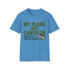Plans Got Cancelled T-Shirt