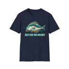 Just For The Halibut T-Shirt