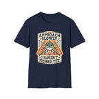 Approach Slowly T-Shirt