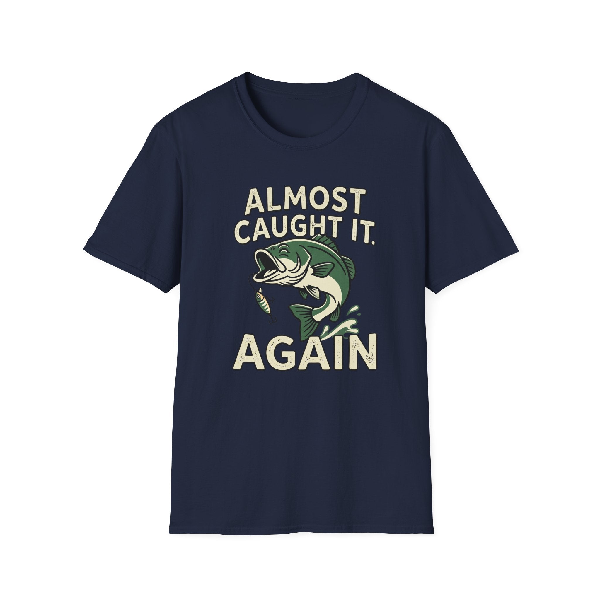 Almost Caught It T-Shirt