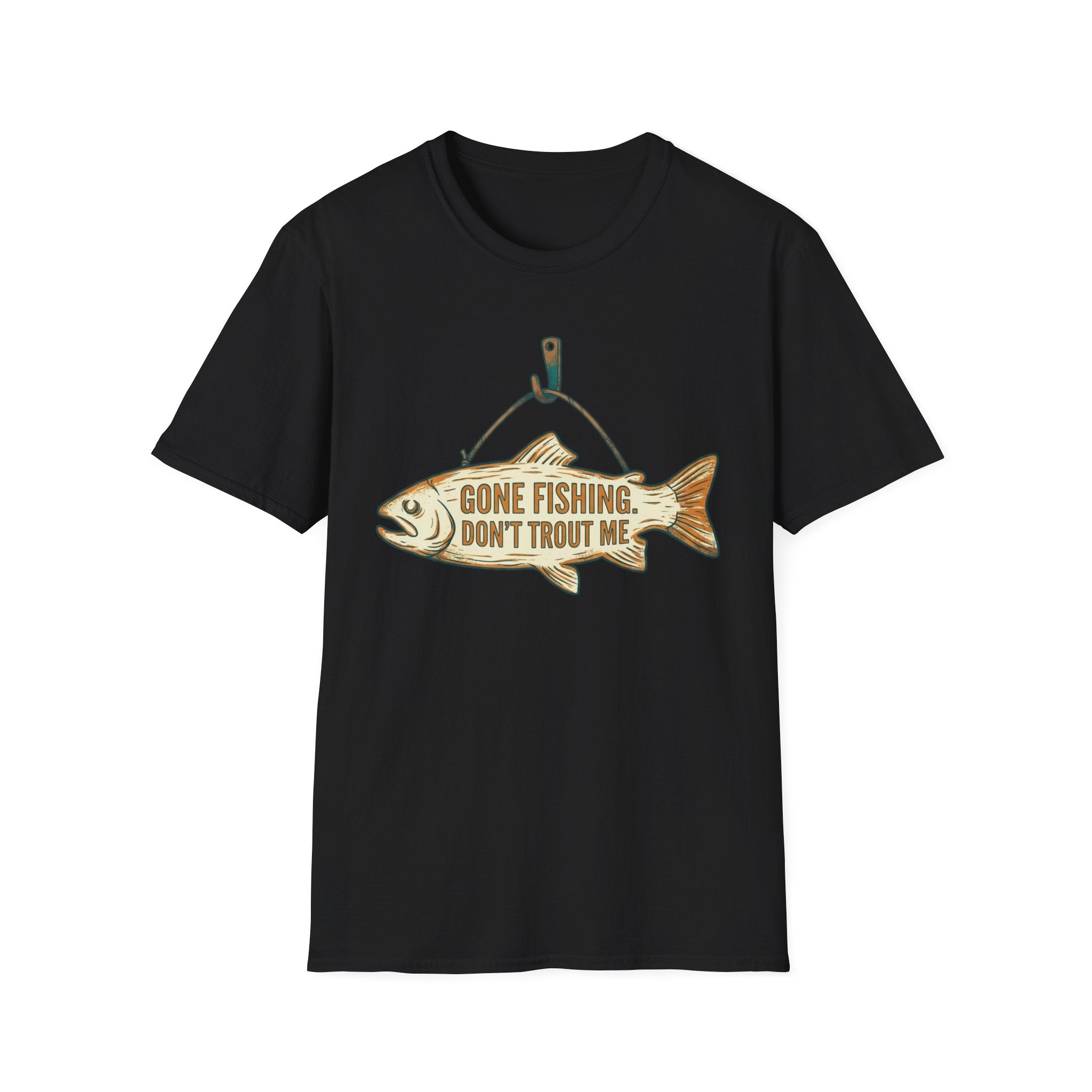 Gone Fishing Don't Trout On Me T-Shirt