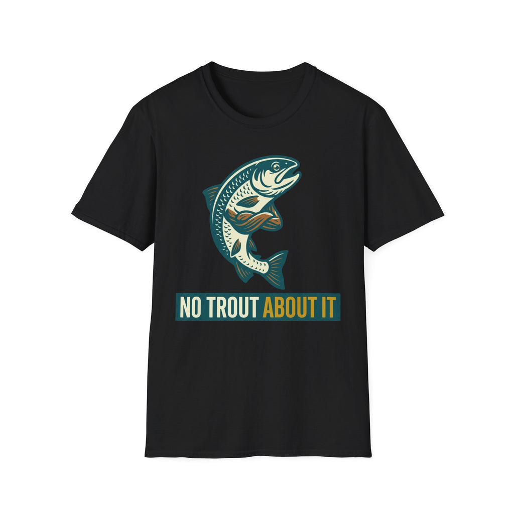 No Trout About It T-Shirt