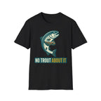 No Trout About It T-Shirt