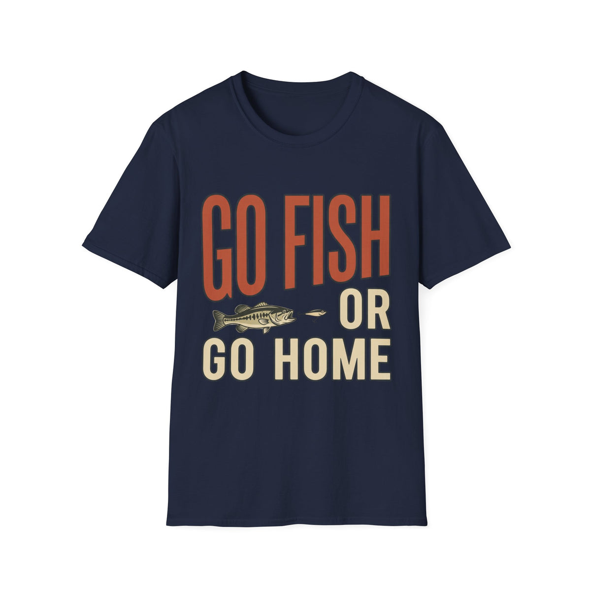 Go Fish Or Go Home T-Shirt