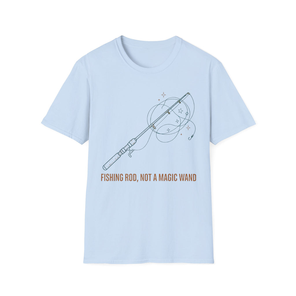 Fishing Rod Not A Magic Wand T-Shirt