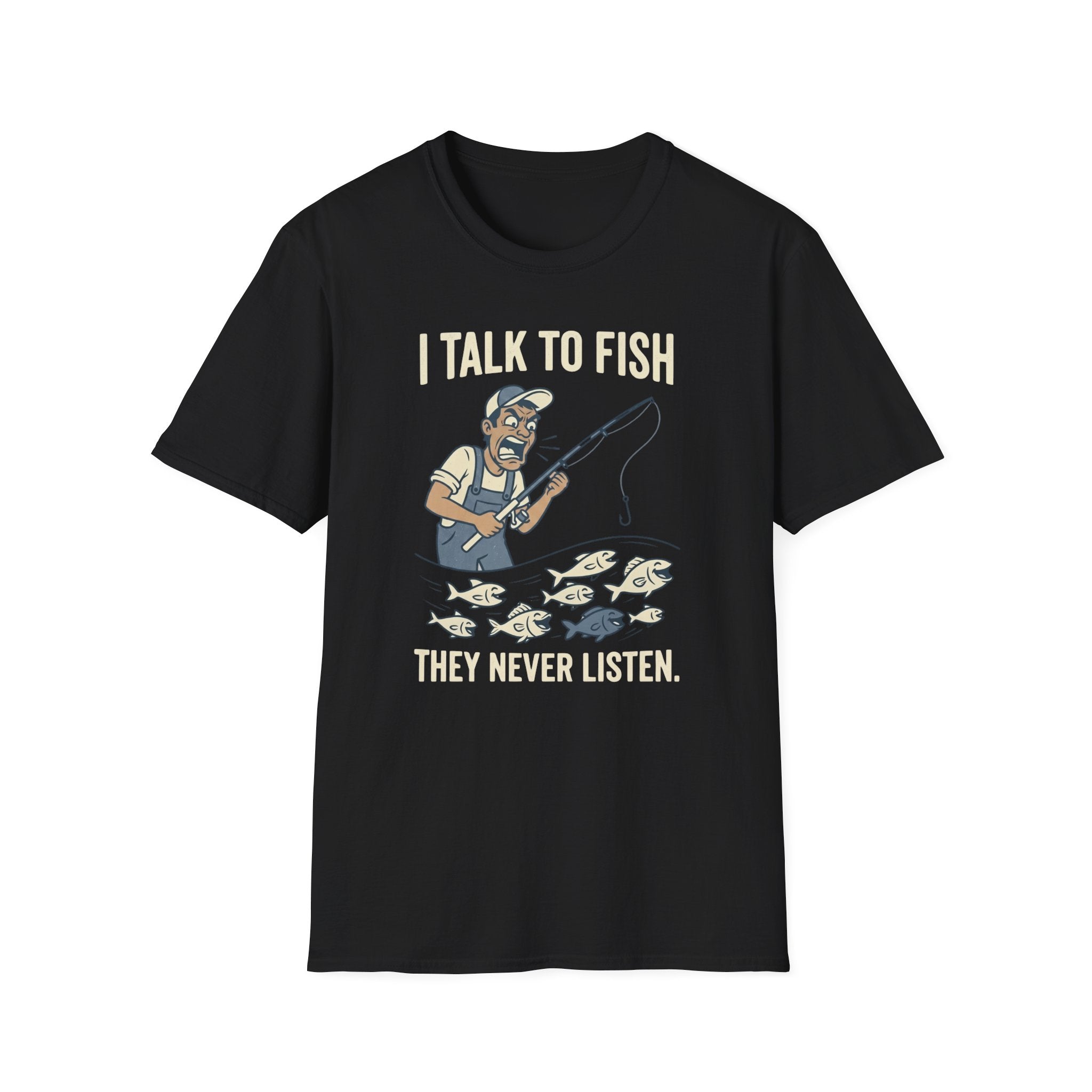 Fish Never Listen T-Shirt