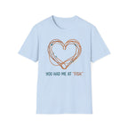 You Had Me At Fish T-Shirt
