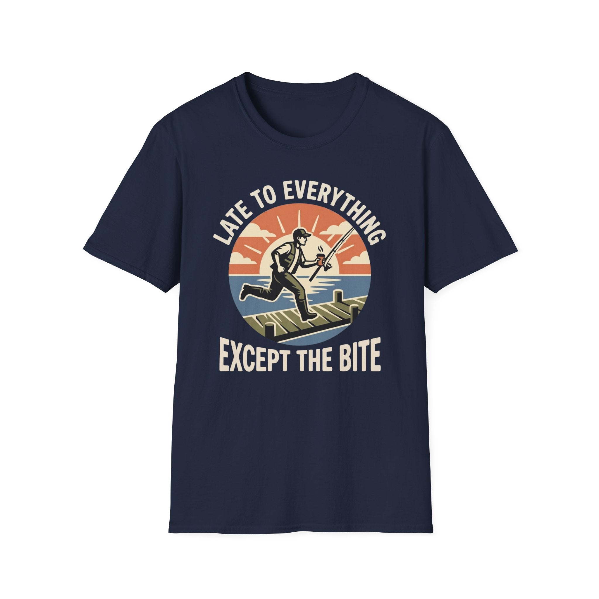 Late To Everything T-Shirt