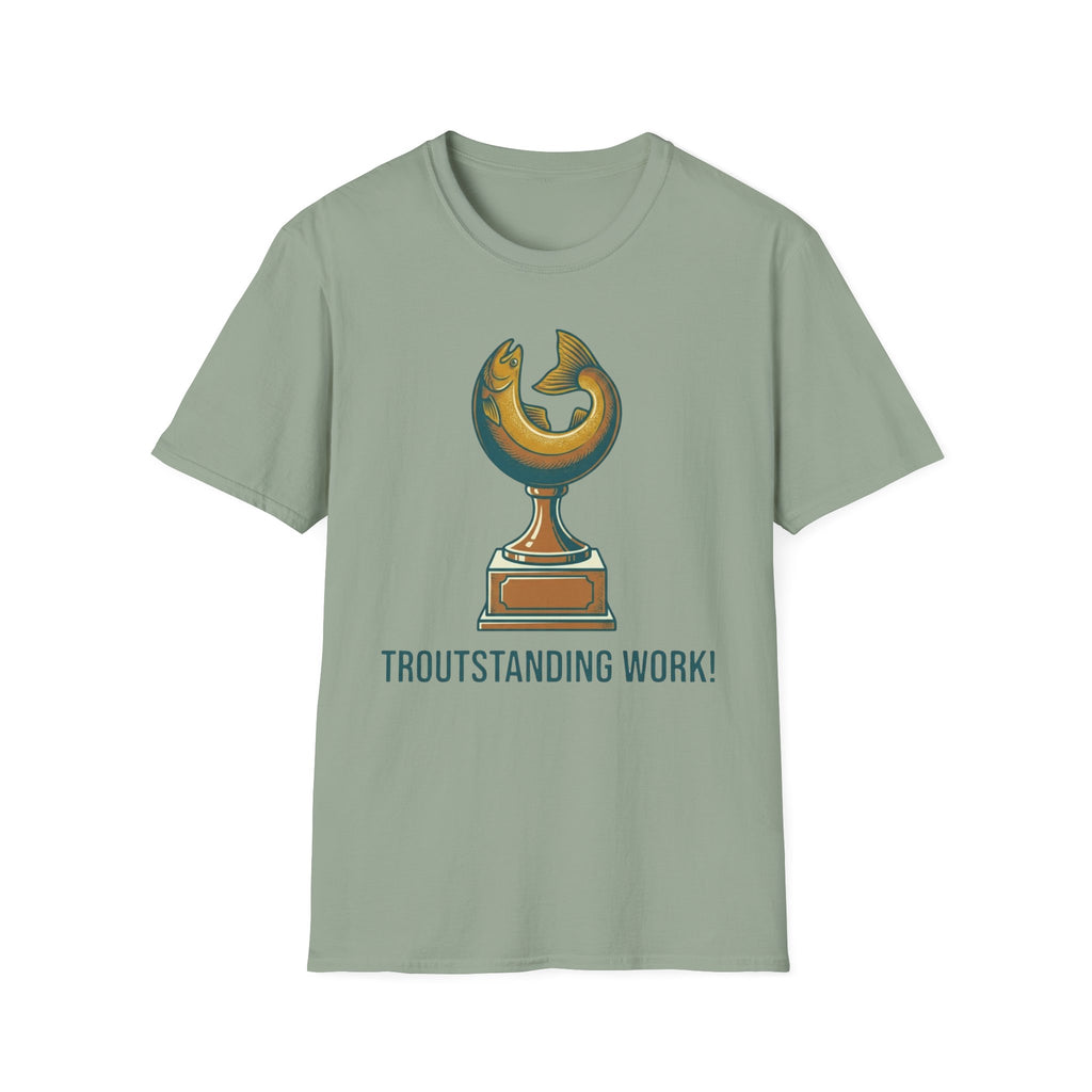 Troutstanding Work T-Shirt