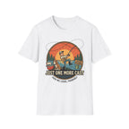 Just One More Cast T-Shirt