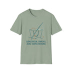 Zero Expectations T-Shirt