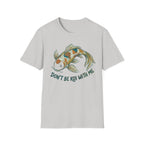 Don't Be Koi T-Shirt