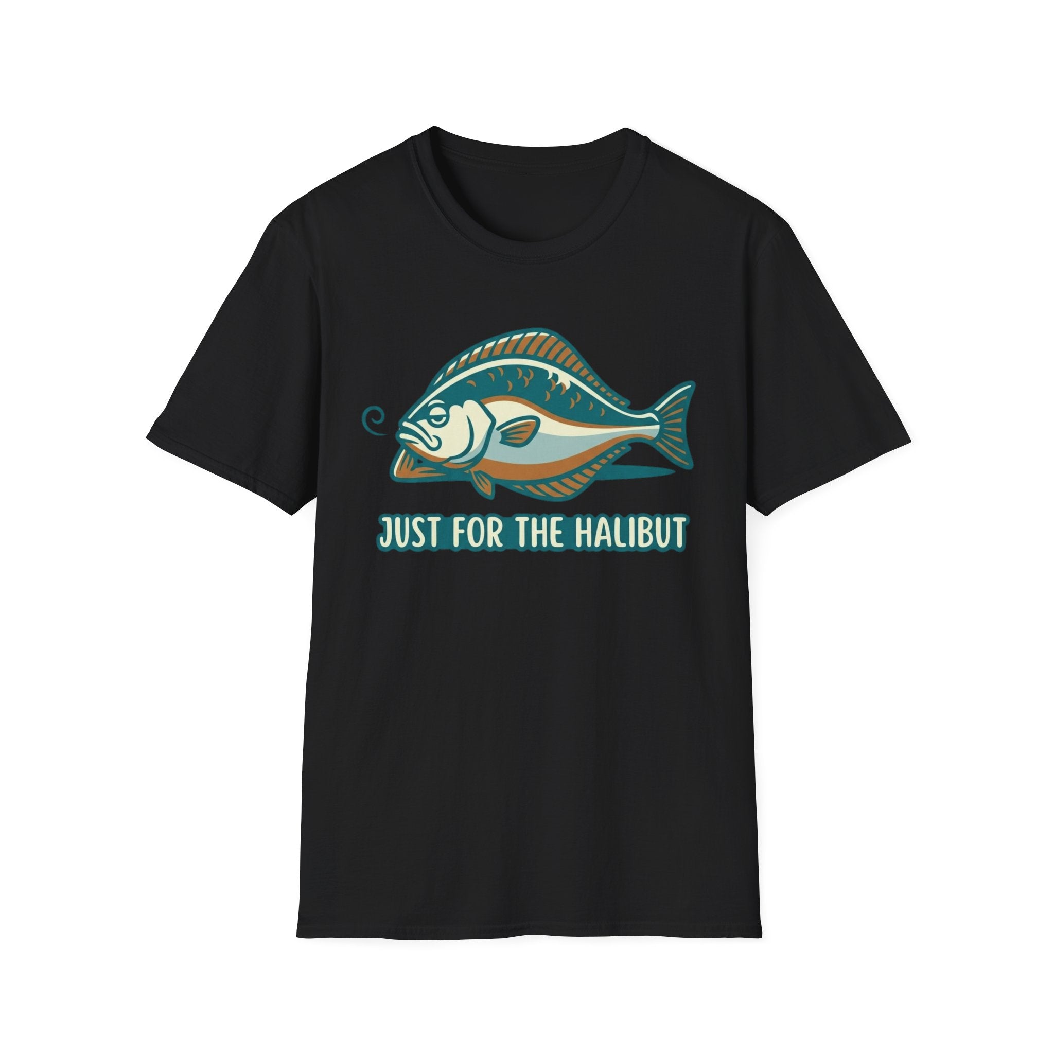 Just For The Halibut T-Shirt