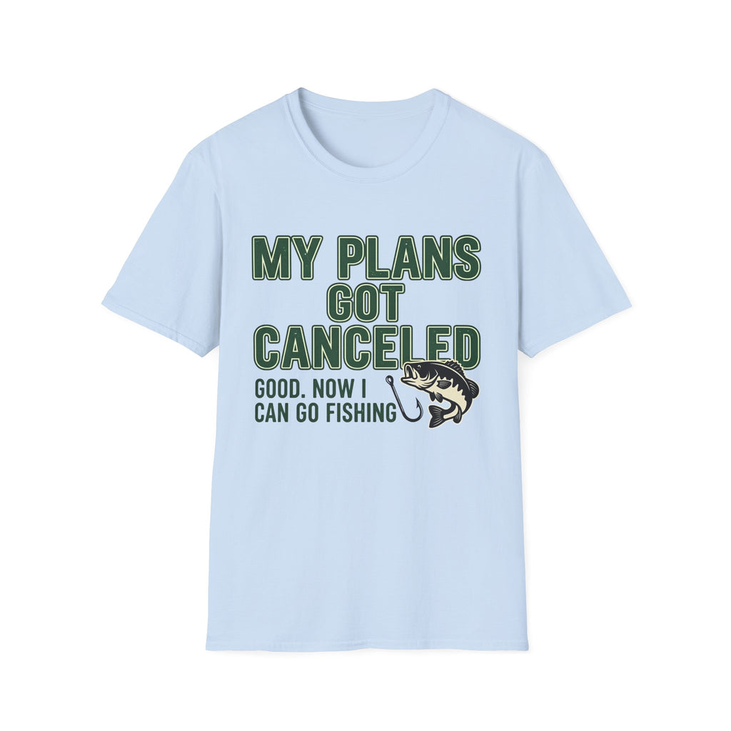 Plans Got Cancelled T-Shirt