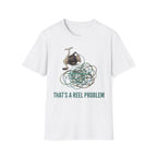 That's A Reel Problem T-Shirt