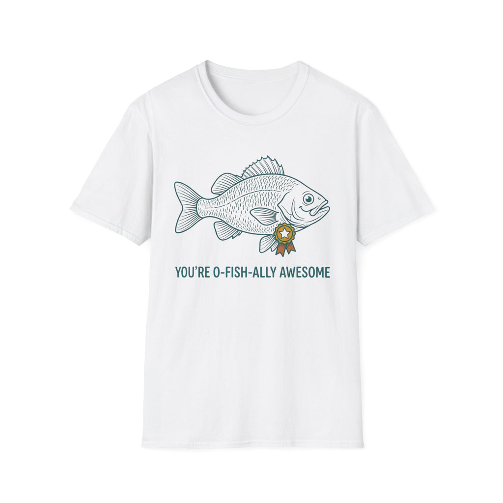 You're O-fishally Awesome T-Shirt