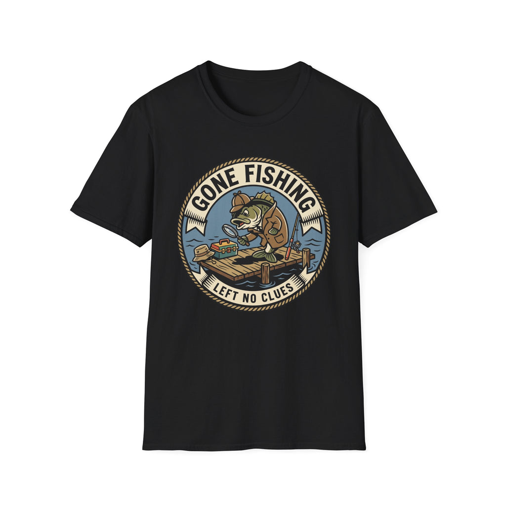 Gone Fishing Left No Clues T-Shirt