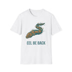 Eel Be Back T-Shirt