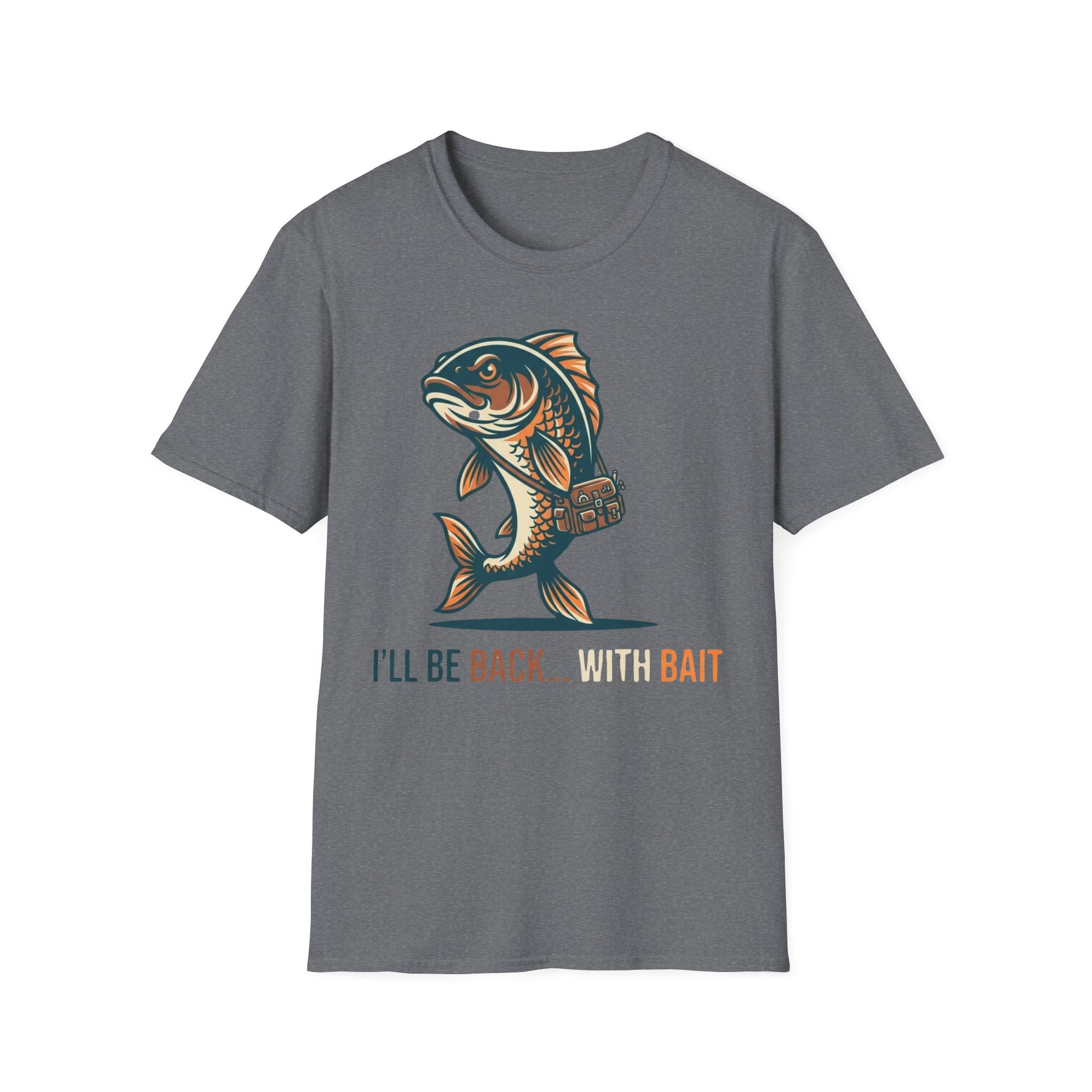 I'll Be Back With Bait T-Shirt