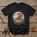 Some Days The Fish Have Attitude T-Shirt