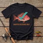Snapper Decisions T-Shirt