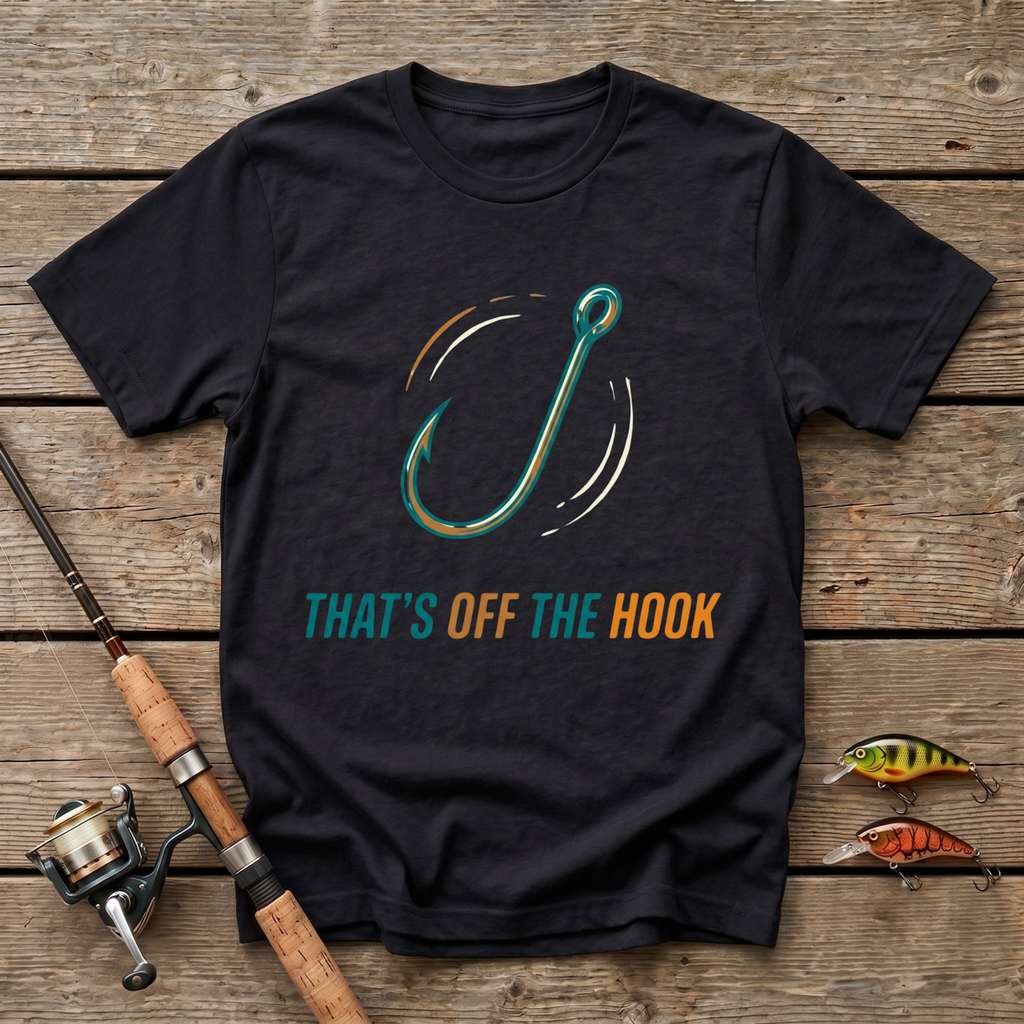 Thats Off The Hook T-Shirt