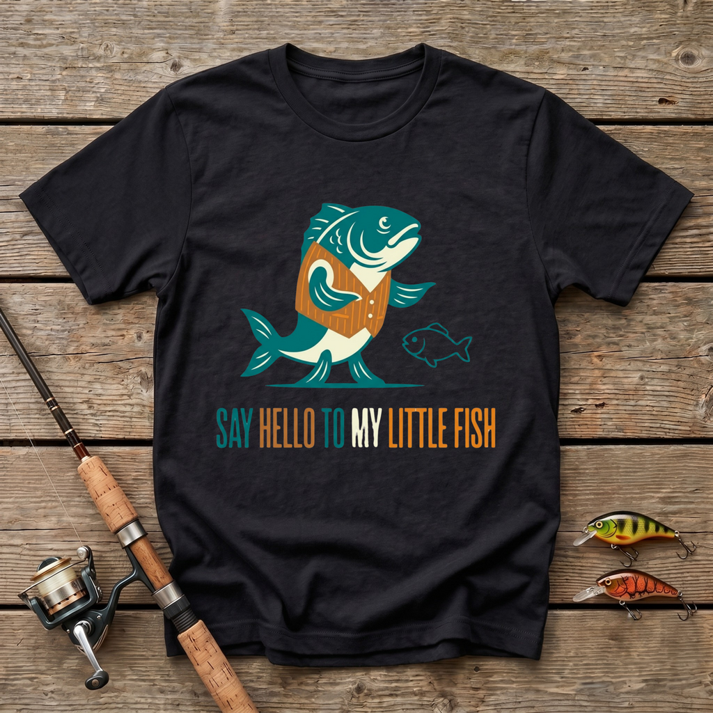 Say Hello To My Little Fish T-Shirt