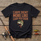 Carpe Diem? More Like Carp Per Diem T-Shirt