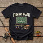 One More Cast Is 45 Minutes T-Shirt