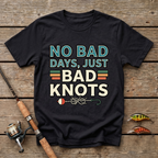 No Bad Days, Just Bad Knots T-Shirt