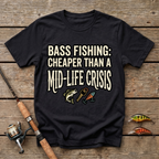 Bass Fishing: Cheaper Than Mid-Life Crisis T-Shirt