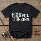Fishful Thinking T-Shirt