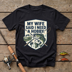 I Need A Hobby T-Shirt