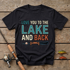Love You To The Lake And Back T-Shirt