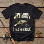 The Lure Was Shiny T-Shirt