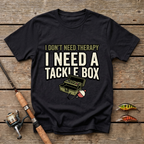 I Don't Need A Therapy T-Shirt
