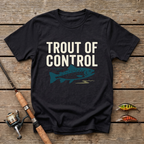 Trout Of Control T-Shirt
