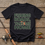 Fishing Roads, Take Me Home T-Shirt