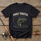 Highly Troutful T-Shirt