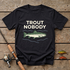 Trout Nobody T-Shirt